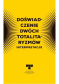 Doświadczenie dwóch totalitaryzmów Interpretacje