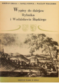 Wypisy do dziejów Rybnika i Wodzisławia Śląskiego