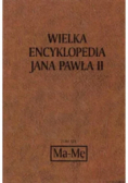 Wielka Encyklopedia Jana Pawła II Tom XIX Ma-Me