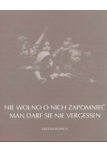 Nie wolno o nich zapomnieć
