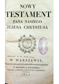 Nowy Testament Pana Naszego Jezusa Chrystusa 1821 r.