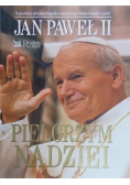 Jan Paweł II Pielgrzym nadziei Jestem z wami