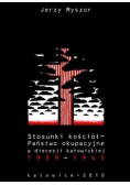 Stosunki Kościół państwo okupacyjne w diecezji katowickiej