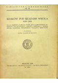 Kraków pod rządami wroga 1939 - 1945 1946 r
