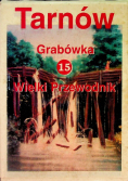 Tarnów Grabówka Wielki Przewodnik