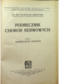 Podręcznik chorób nerwowych część 1 neurologia ogólna 1925 r.