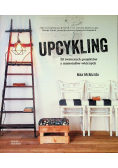 Upcykling 20 twórczych projektów z materiałów