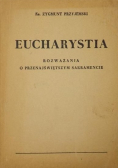 Eucharystia rozważania o przenajświętszym Sakramencie 1950 r.