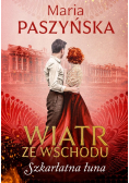 Wiatr ze Wschodu Tom 3 Szkarłatna łuna