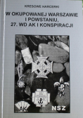 W okupowanej Warszawie i powstaniu  27 WD AK i konspiracji