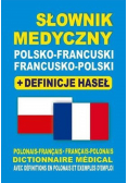 Słownik medyczny polsko - francuski francusko polski
