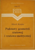 Podstawy geometrii rzutowej i rzutowo metrycznej Tom 57