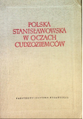 Polska Stanisławowska w oczach Cudzoziemców Tom I