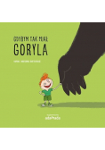 Gdybym tak miał goryla