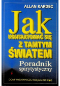 Jak kontaktować się z tamtym światem