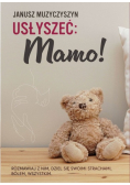 Usłyszeć Mamo!