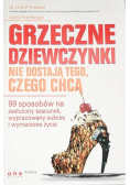 Grzeczne dziewczynki nie dostają tego czego chcą