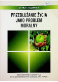 Przedłużenie życia jako problem moralny