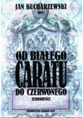 Od białego caratu do czerwonego terroryści Tom 5