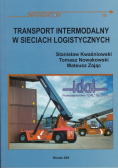 Transport intermodalny w sieciach logistycznych