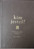 Kim jesteś