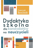 Dydaktyka szkolna dla kandydatów na nauczycieli