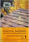 Pokrycia dachowe dla domów jednorodzinnych Poradnik praktyczny Część 1