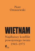 Wietnam najdłuższy konflikt powojennego świata 1945 -1975