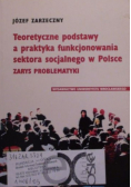 Teoretyczne podstawy a praktyka funkcjonowania sektora socjalnego w Polsce