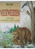 Rok z niedźwiedziem i innymi zwierzętami lasu