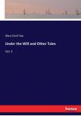 Under the Will and Other Tales