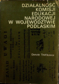Działalność komisji edukacji narodowej w województwie Podlaskim