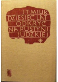 Dziesięć lat odkryć na pustyni Judzkiej