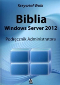 Biblia Windows Server 2012 Podręcznik administratora