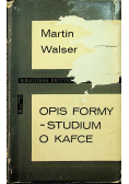 Opis formy studium o Kafce