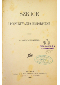 Szkice i poszukiwania historyczne 1887 r.