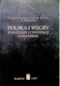 Polska i Węgry w kulturze i cywilizacji europejskiej