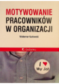 Motywowanie pracowników w organizacji