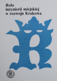 Rola inżynierii miejskiej w rozwoju Krakowa
