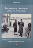 Pewna prawie zapomniana akcja na Wschodzie