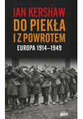 Do piekła i z powrotem Europa 1914 1949