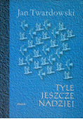 Tyle Jeszcze Nadziei