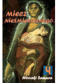 Miecz nieśmiertelnego Tom 4