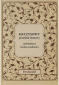 Kryzysowy poradnik domowy czyli kobieca sztuka zaradności
