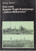 Dwa wieki kopalni węgla Kamiennego Zabrze Bielszowice