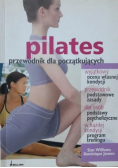 Pilates przewodnik dla początkujących