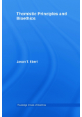 Thomistic Principles and Bioethics