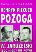 Tajna historia polski pożoga W Jaruzelski tego nigdy nie powie