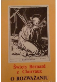 Święty Bernard z Clairvaux O rozważaniu