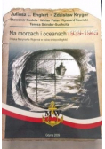 Na morzach i oceanach 1939 - 1945